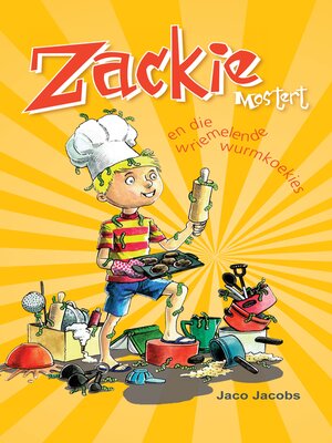 cover image of Zackie Mostert en die wriemelende wurmkoekies